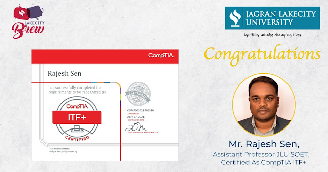 Mr. Rajesh Sen, Assistant Professor JLU SOET, certified as CompTIA ITF+
