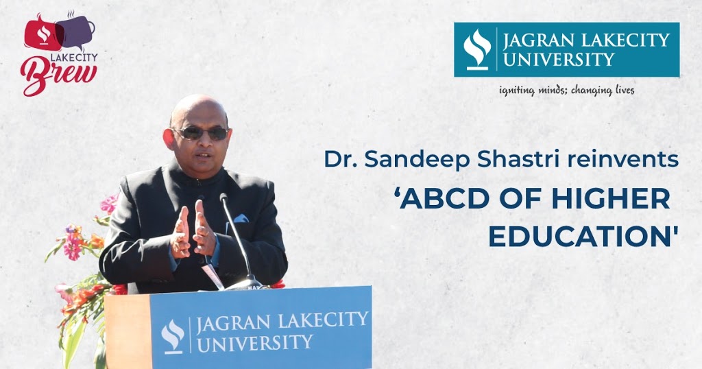 Vice Chancellor, Dr. Sandeep Shastri Reinvents ‘ABCD of Higher Education’