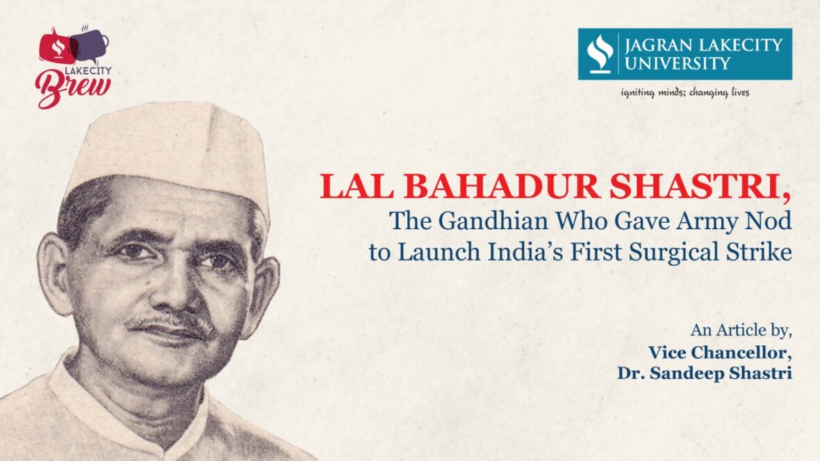 Lal Bahadur Shastri, the Gandhian Who Gave Army Nod to Launch India’s First Surgical Strike